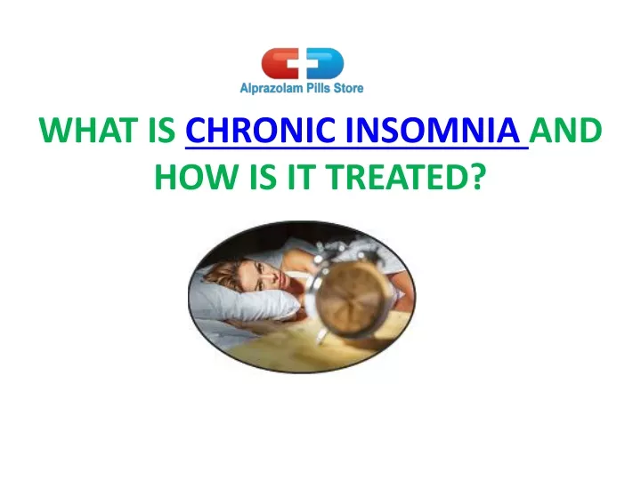 what is chronic insomnia and how is it treated