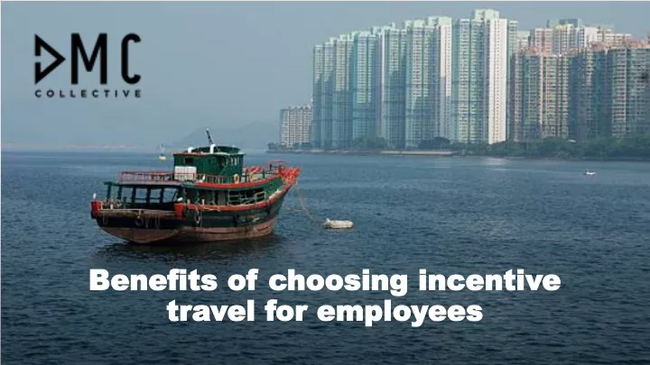 benefits of choosing incentive benefits