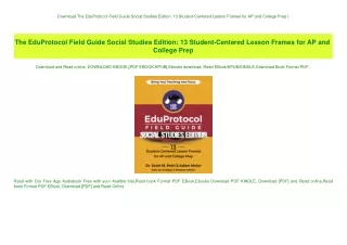 Download The EduProtocol Field Guide Social Studies Edition 13 Student-Centered Lesson Frames for AP
