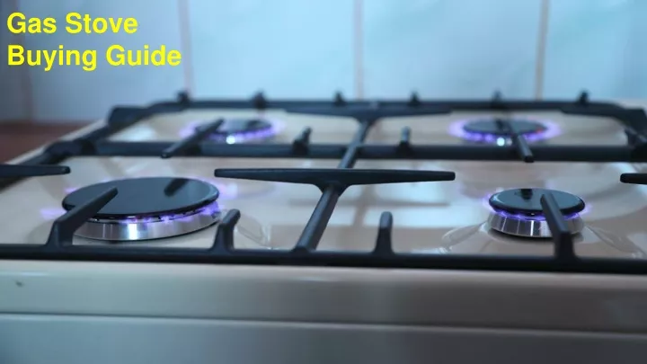 gas stove buying guide