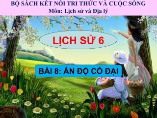 Bài giảng Lịch sử 6 - Bài 8: Ấn Độ cổ đại
