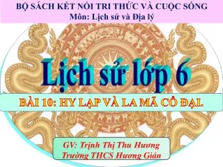 Bài giảng Lịch sử 6 - Bài 10: Hy Lạp và La Mã cổ đại