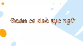 Seminar Đoán ca dao tục ngữ