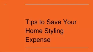 Tips to Save Your Home Styling Expense