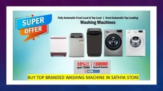 buy top branded washing machine in sathya store