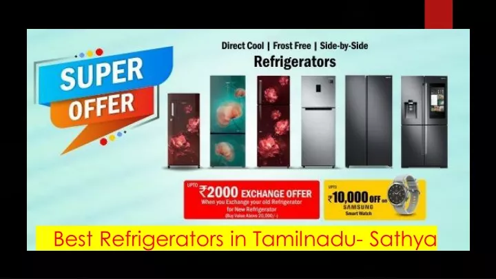 best refrigerators in tamilnadu sathya