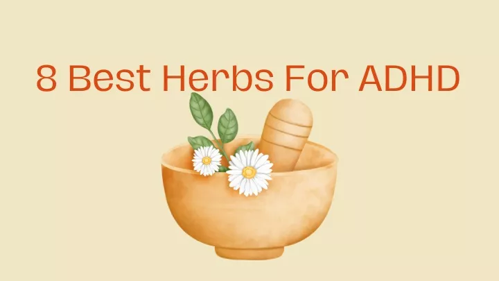 8 best herbs for adhd