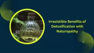 irresistible benefits of detoxification with