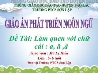 Bài giảng Phát triển ngôn ngữ - Làm quen với chữ cái a, ă, â