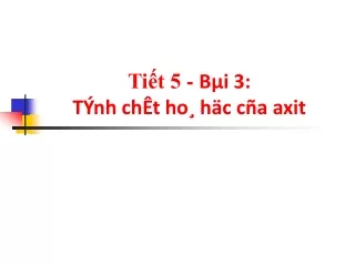 Bài giảng Hóa học 9 - Bài 3: Tính chất hoá học của