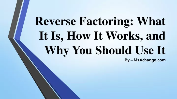 reverse factoring what it is how it works and why you should use it