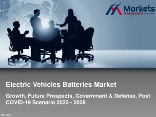 Electric Vehicles Batteries Market 2022 - Size, Share, Forecast, Growth 2029