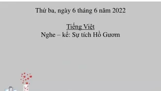 Bài giảng Tiếng Việt Lớp 2 - Nghe – kể: Sự tích Hồ Gươm