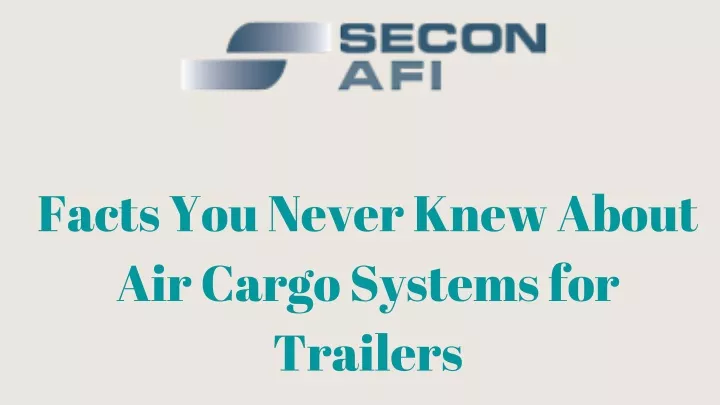 facts you never knew about air cargo systems