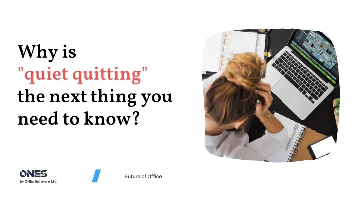 why is quiet quitting the next thing you need