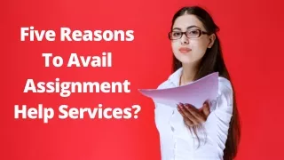 Five Reasons To Avail Assignment Help Services