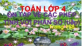 Bài giảng Toán Lớp 4 - Ôn tập về các phép tính với phân số (Tiếp theo)