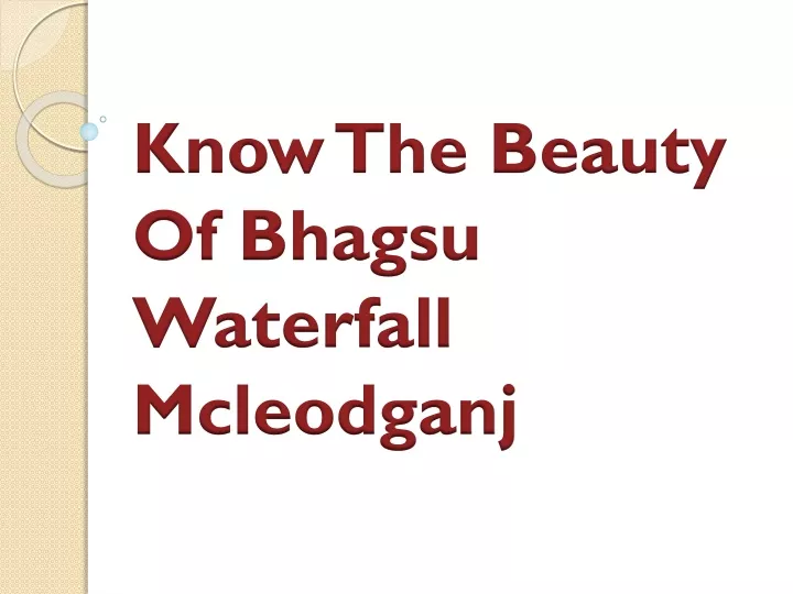 know the beauty of bhagsu waterfall mcleodganj