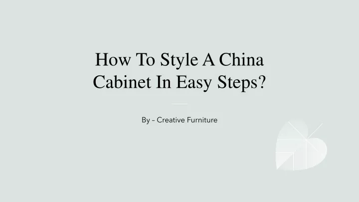 how to style a china cabinet in easy steps