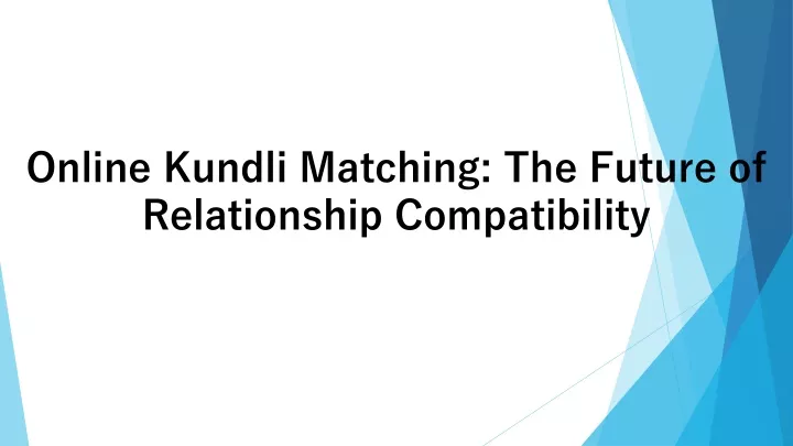 online kundli matching the future of relationship