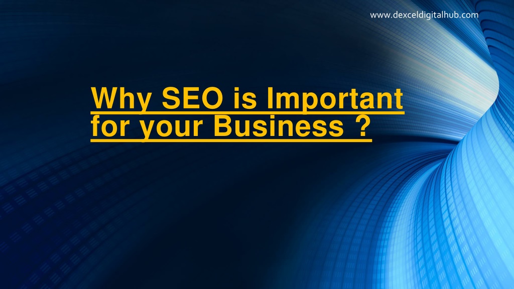 PPT - Why SEO is Important for your Business PowerPoint Presentation ...