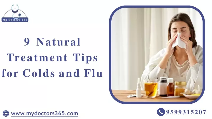 PPT - 9 Natural Treatment Tips for Colds and Flu PowerPoint ...