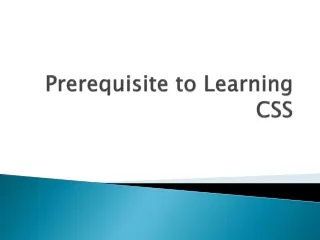 prerequisite to learning css