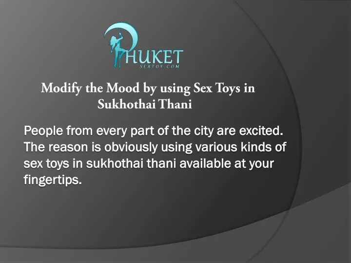 modify the mood by using sex toys in sukhothai thani