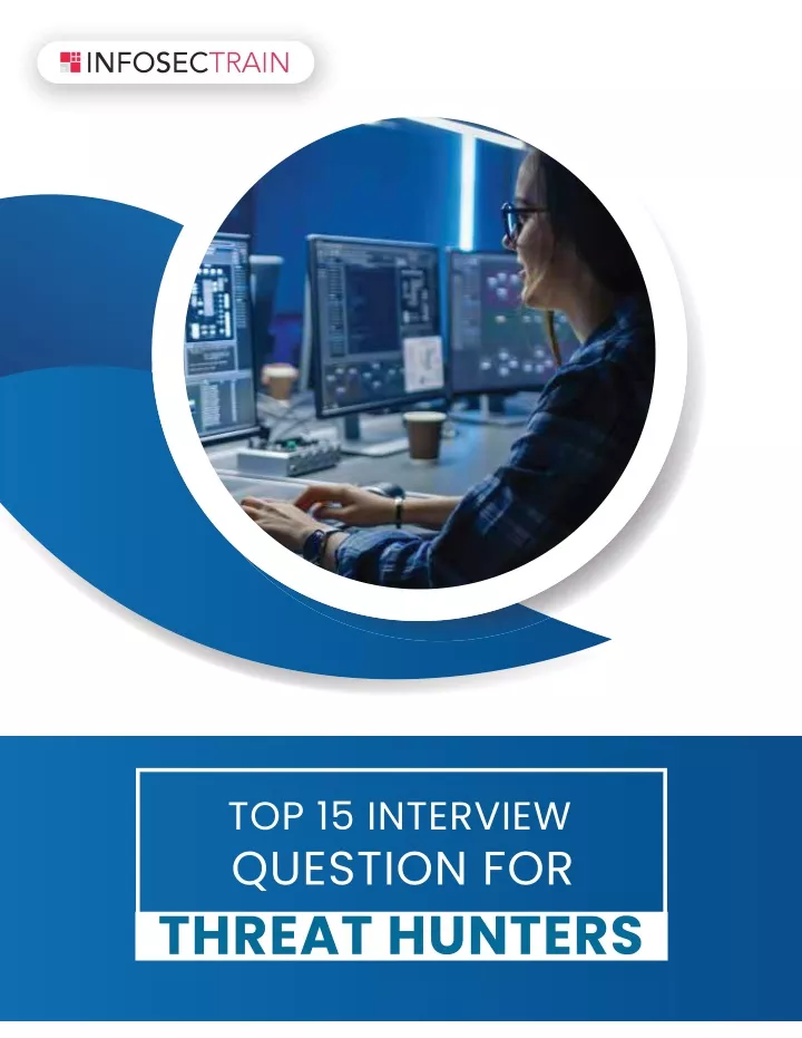 top 15 interview question for threat hunters