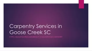 Carpentry Services in Goose Creek SC