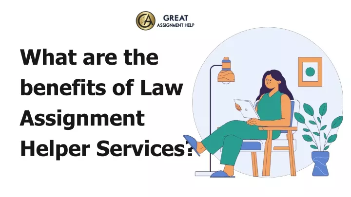 what are the benefits of law assignment helper