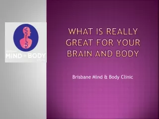 What Is Really great for Your Brain and Body