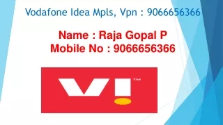 Vodafone Idea Mpls Vpn @ 9066656366