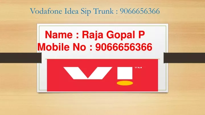 vodafone idea sip trunk 9066656366 name raja gopal p mobile no 9066656366