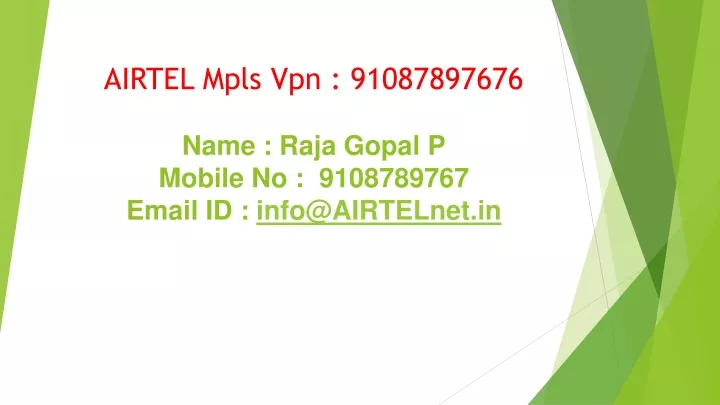 airtel mpls vpn 91087897676 name raja gopal p mobile no 9108789767 email id info@airtelnet in