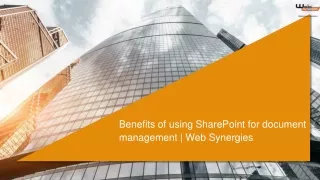 Benefits of using SharePoint for document management _ Websynergies