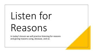 listen for reasons