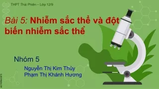 Sinh học lớp 12 - Bài 5 - Nhiễm sắc thể và đột biến cấu trúc NST