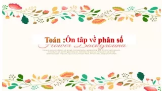 Bài giảng Toán Lớp 4 - Ôn tập về phân số