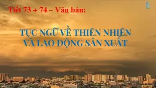 Bài giảng Ngữ văn Lớp 7 - Tục ngữ về thiên nhiên và lao động sản xuất