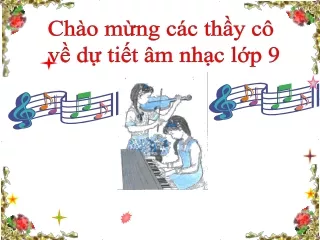 Bài giảng Âm nhạc Lớp 9 - Nhạc lí: Giới thiệu về dịch giọng