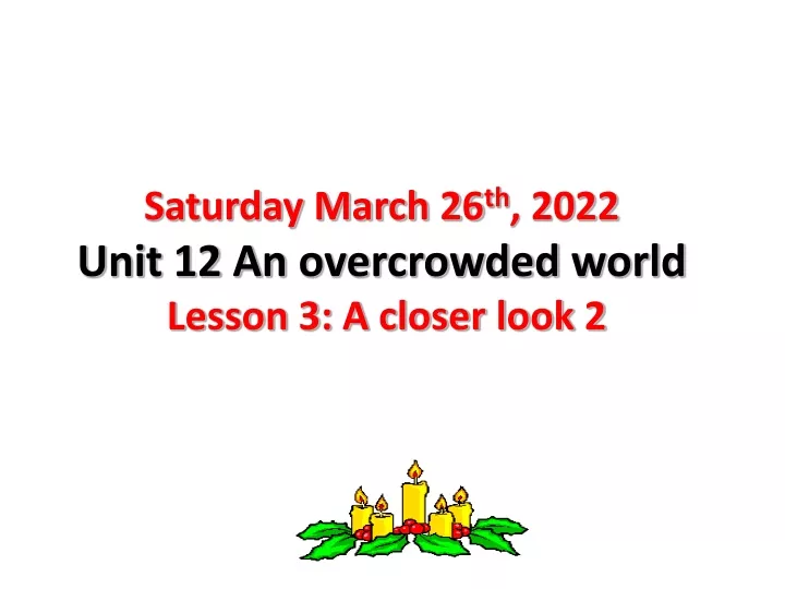 PPT Bài giảng Tiếng Anh Lớp 7 Unit 12 An overcrowded world