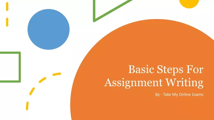 basic steps for assignment writing