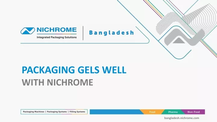 packaging gels well with nichrome