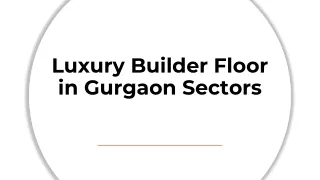 Luxury-Builder-Floor-in-Gurgaon-Sectors