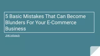 5 Basic Mistakes That Can Become Blunders For Your E-Commerce Business