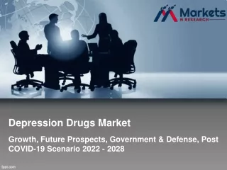Depression Drugs Market 2022 - Growth, Future Prospects, Post COVID-19 Scenario
