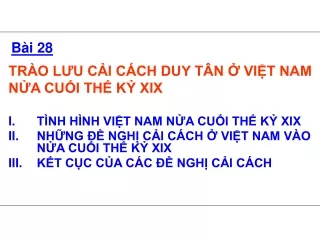 Bài giảng Lịch sử 7-Bài 28:Trào lưu cải cách duy tân ở Việt Nam nửa cuối TK XIX