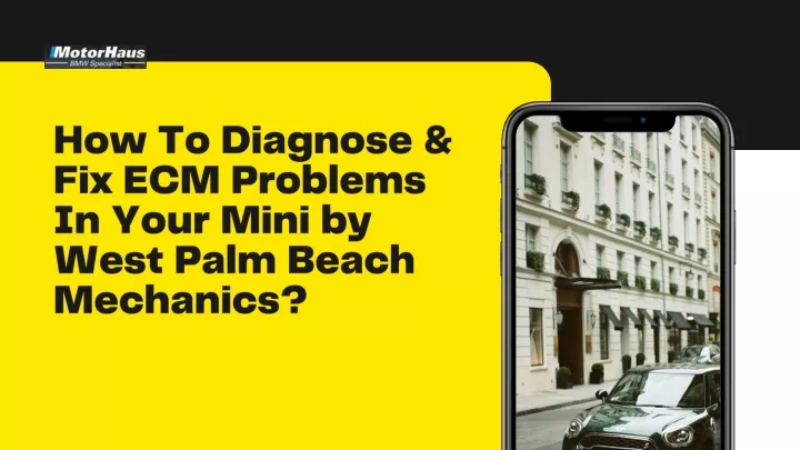 how to diagnose fix ecm problems in your mini