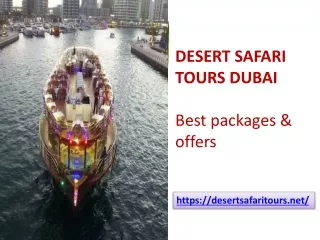 DESERT SAFARI TOURS DUBAI- https://desertsafaritours.net